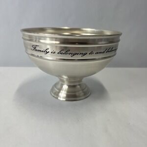 Pottery Barn SilverPlate Bowl "Family is Belonging to & Believing in Each Other"